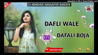 DAFLI WALE DAFALI BOJADJ REMIXOLD HINDI HARD BASS DJ SONGHINDI RE  DJ ABHISHEK NANGAPUR BARDIYA [upl. by Kaufman940]