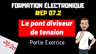 LE PONT DIVISEUR DE TENSION  FORMATION ELECTRONIQUE  EP72 [upl. by Nace119]