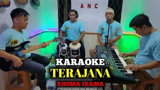 TERAJANA KARAOKE RHOMA IRAMA NADA COWOK [upl. by Arhna]