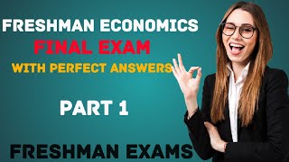 FreshmanEconomicsኢኮኖሚክስFinalExam WithPerfectAnswers [upl. by Vick]