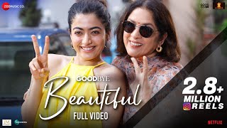 Beautiful  Full Video  Goodbye  Amitabh Bachchan Rashmika Mandanna Neena G  Amit T Swanand K [upl. by Grados]