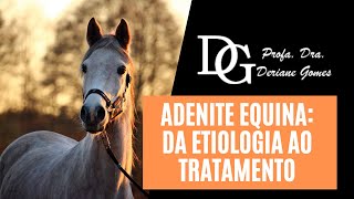 013 Adenite Equina da Etiologia ao Tratamento [upl. by Alenson]