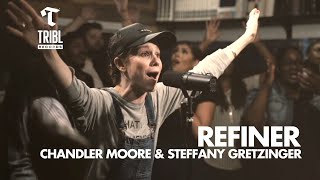 Refiner feat Chandler Moore amp Steffany Gretzinger  Maverick City Music  TRIBL [upl. by Lomaj669]