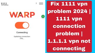 Fix 1111 vpn problem 2024  1111 vpn connection problem  1111 vpn not connecting  vpn 1111 [upl. by Domenech]