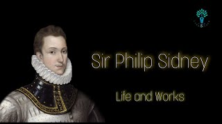 Sir Philip Sydney Life and Works [upl. by Jorge293]