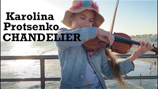 Chandelier  Karolina Protsenko Violin Cover [upl. by Veneaux]