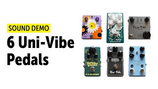 6 UniVibe Pedals And How They Sound  Comparison no talking [upl. by Safko]