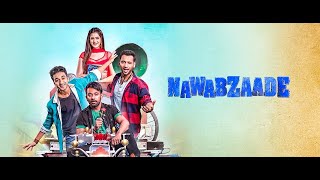 Nawabzaade Hindi Movie 2018 HD details amp review  Raghav Juyal Punit Pathak Dharmesh Yelande I [upl. by Skipton]