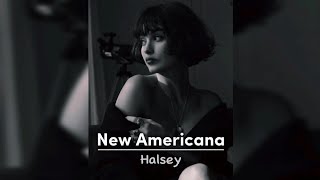 New Americana  Halsey  Lyrics [upl. by Ellekram]