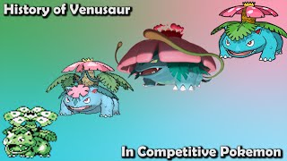 How GREAT was Venusaur ACTUALLY  History of Venusaur in Competitive Pokemon [upl. by Naves119]