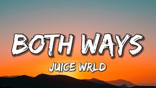 Juice WRLD  Both Ways Lyrics [upl. by Eislehc]