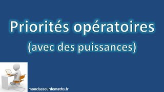 Priorités opératoires  Calculs avec les puissances [upl. by Keithley152]