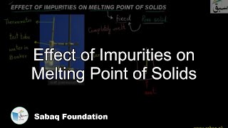 Effect of Impurities on Melting Point of Solids Chemistry Lecture  Sabaqpk [upl. by Karee]