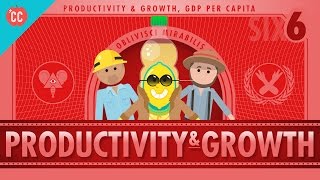 Productivity and Growth Crash Course Economics 6 [upl. by Aarika]