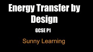 Energy Transfer by Design  AQA GCSE Science Physics [upl. by Nagle240]