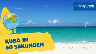 Kuba in 60 Sekunden – Reisetipps für den Urlaub  HOLIDAYCHECK [upl. by Soalokcin]