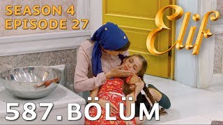 Elif 587 Bölüm  Season 4 Episode 27 [upl. by Sirois770]