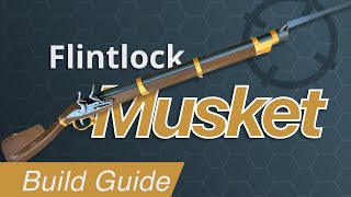 CarneyRex Flintlock Musket Build Guide [upl. by Nyleimaj]