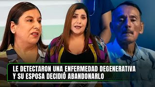 Le detectaron una enfermedad degenerativa y su esposa decidió abandonarlo [upl. by Nytsyrk]