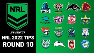 NRL TIPS amp PREDICTIONS  ROUND 10 2022 [upl. by Anaira]