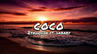 24kGoldn  Coco ft DaBaby Lyrics [upl. by Yremrej]