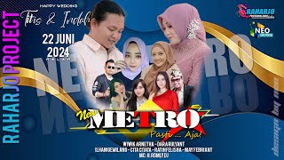 📡LIVE STREAMING  NEW METRO PastiAja   Happy Wedding  quot TITIS amp INDAH quot  RAHARJO PROJECT [upl. by Ellenid]