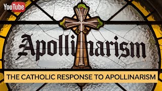 Is Apollinarism a Christological Heresy [upl. by Ynohtnaeoj763]