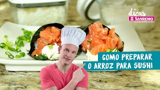 Como preparar o arroz para sushi  DICAS SANREMO [upl. by Dorcas]