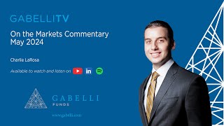 On the Markets Commentary May 2024 [upl. by Tnayrb]