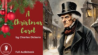 A Christmas Carol Ebenezer Scrooge Charles Dickens Full Audiobook [upl. by Ocirne]