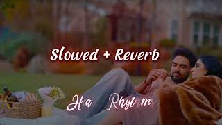 Saadi Jaan Ve  Slowed amp Reverb  Pav Dharia Latest Punjabi Songs 2024 trending [upl. by Jessica]