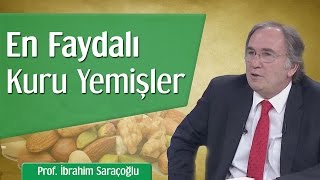 En Faydalı Kuru Yemişler  Prof İbrahim Saraçoğlu [upl. by Helsa]