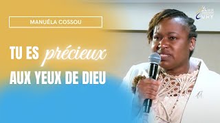 Tu es précieux aux yeux de Dieu  Manuéla COSSOU [upl. by Marika322]