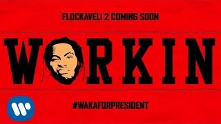 Waka Flocka Flame  Workin OFFICIAL AUDIO [upl. by Jacobsen]