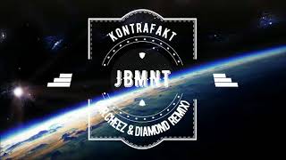 Kontrafakt  JBMNT MrCheez amp Diamond Remix 2017 FREE DOWNLOAD [upl. by Balthasar]