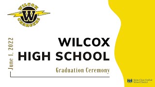 Wilcox High School Graduation Ceremony 2022 [upl. by Egas573]