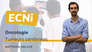 ECNi  Oncologie  Tumeurs cérébrales [upl. by Deckert]