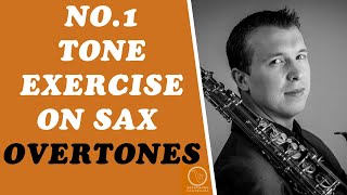 Overtones  No 1 Exercise For Improving Saxophone Tone [upl. by Eeuqram917]