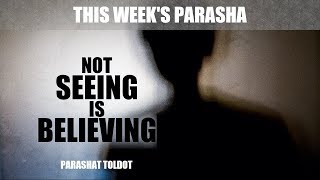 Not Seeing Is Believing  Rabbi Yaacov Haber  Parshat Toldot 5780 [upl. by Ariay]