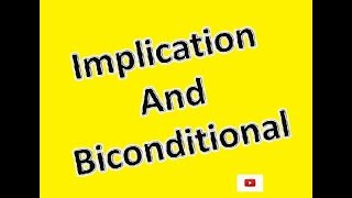 Implication and Biconditional [upl. by Akimert]