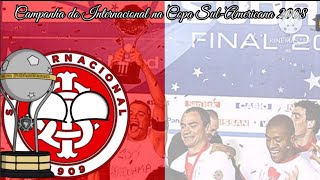 Campanha do Internacional na Copa SulAmericana 2008 [upl. by Hanson726]