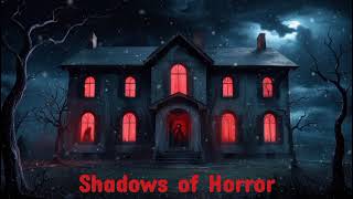 Shadows of Horor  English horor story  creepy story  story in english [upl. by Ainahpets]