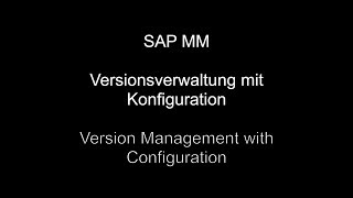 SAP MM  Version Management with Configuration [upl. by Gauldin465]