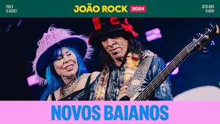 Novos Baianos  João Rock 2024 [upl. by Tomasina]