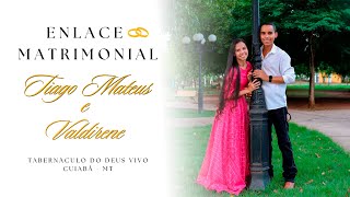 Enlace Matrimonial  Thiago Mateus amp Valdirene  16112024  Cuiabá  MT [upl. by Anyah]