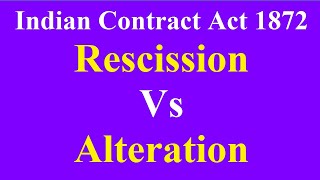 Indian Contract Act 1872 Rescission of Contract  Alteration of Contract [upl. by Erdnael]