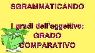 I gradi dellaggettivo qualificativo  Grado COMPARATIVO [upl. by Katee]