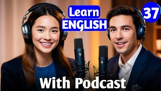 English Learning Podcast Conversation  English Podcast For Beginners  Ep 37 [upl. by Gagne]