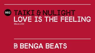 Taiki amp Nulight  Love Is The Feeling Benga Beats [upl. by Antipus]