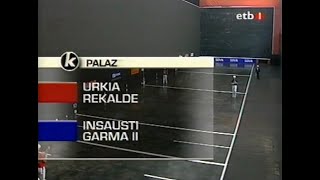 URKIA  REKALDE vs INSAUSTI  GARMA II Gernika · 2001 Pala [upl. by Assital]